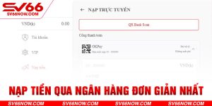 4 bước nạp tiền SV66 nhanh chóng dành cho người mới bắt đầu