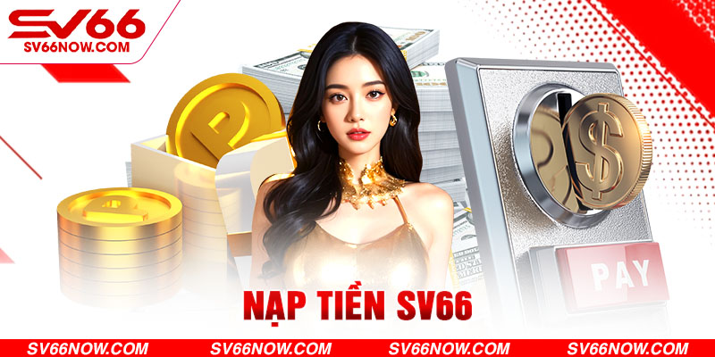 nạp tiền sv66