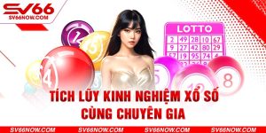 Học thêm bí kíp chơi xổ số SV66 từ chuyên gia