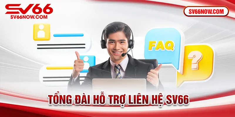 tổng đài hỗ trợ liên hệ sv66