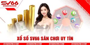 Sân chơi uy tín cùng xổ số SV66